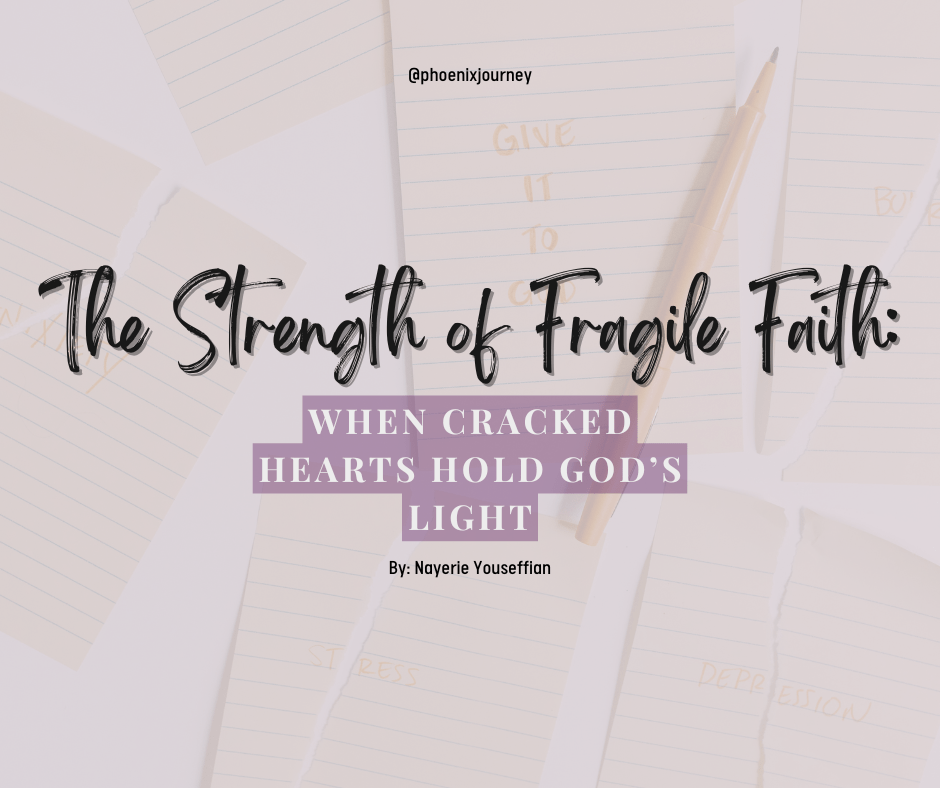 🌿 The Strength of Fragile Faith: When Cracked Hearts Hold God’s&nbsp;Light