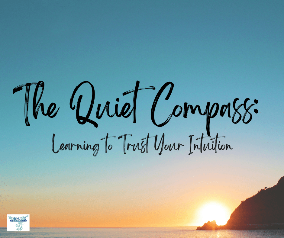 The Quiet Compass: Learning to Trust Your&nbsp;Intuition