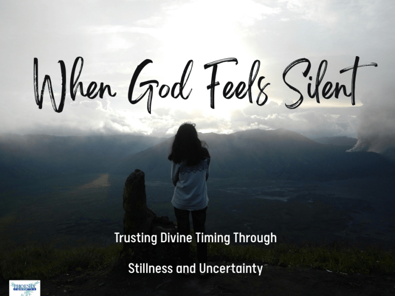 When God Feels Silent — Trusting Divine Timing Through Stillness and&nbsp;Uncertainty